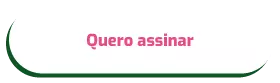 quero assinar